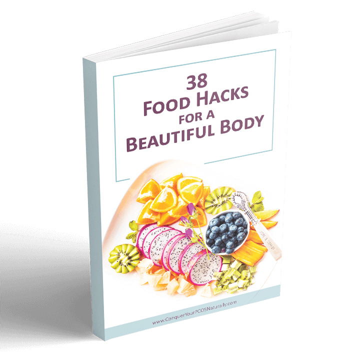 38 food hacks for a PCOS body beautiful